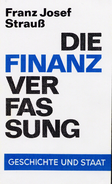 Titelblatt des von Franz Josef Strauß verfassten Taschenbuchs "Die Finanzverfassung" 1969
