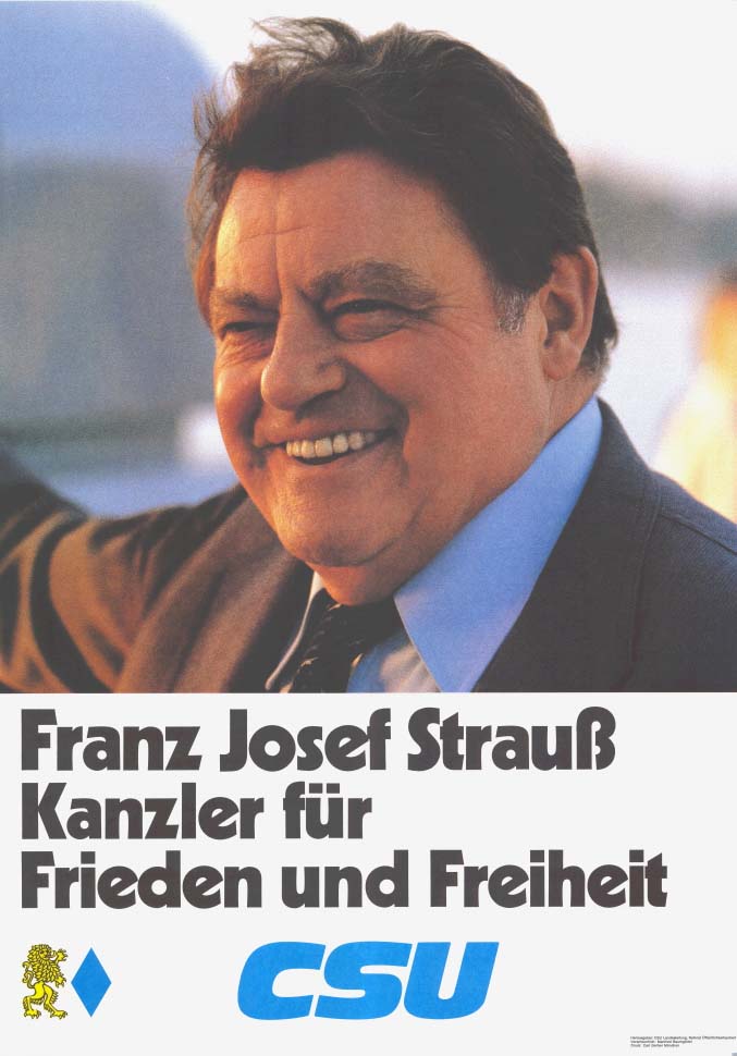 "Franz Josef Strauß Kanzler für Frieden und Freiheit" Plakat zur Bundestagswahl 1980