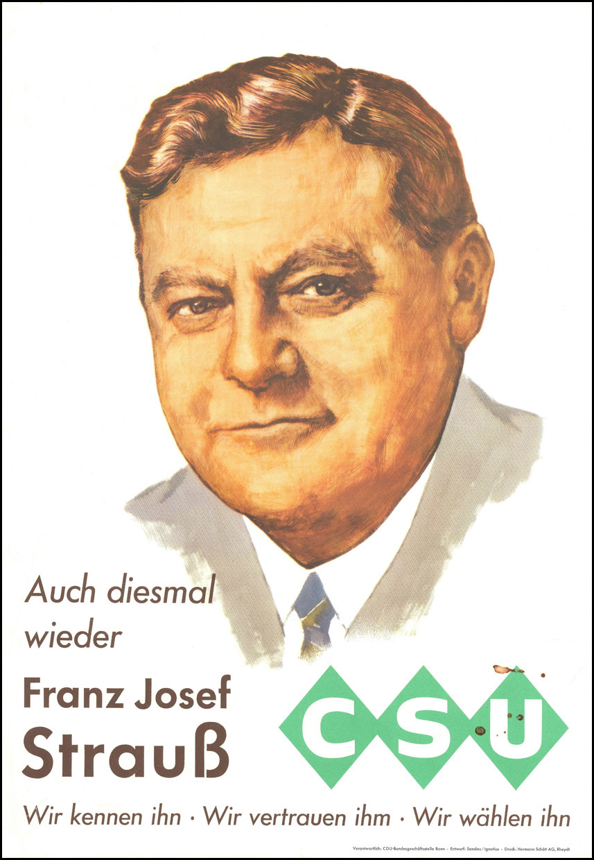 "Auch diesmal wieder Franz Josef Strauß Wir kennen ihn. Wir vertrauen ihm. Wir wählen ihn." Plakat zur Bundestagswahl 1961